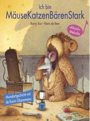 cover image of Ich bin MäuseKatzenBärenStark (Schweizer Mundart)
